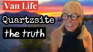 Quartzsite, the Truth | What to expect when you get to Quartzsite.