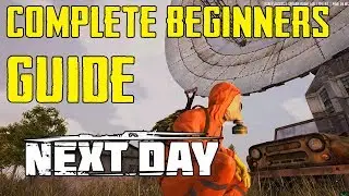 COMPLETE BEGINNERS GUIDE | Next Day: Survival | Factions, Loot, Bunker, Vehicles EXPLAINED.