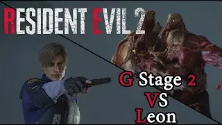 Resident Evil 2 Remake Leon B VS G Stage 2 (Boss Fight) 4K 60 FPS
