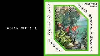 Premiere: Val Xalino - Dan&ccedil;&aacute; Dan&ccedil;&aacute; T'Manch&ecirc; (Acid Pauli's Fullmix) [Compost]