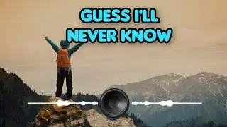 Guess i'll never know - M&uacute;sica de youtube sin copyright