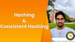 Hashing and Consistent Hashing