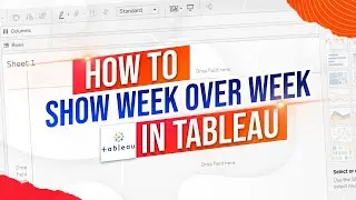Week Over Week in Tableau