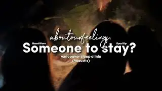 Someone To Stay - Acoustic Sped Up