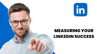 LinkedIn Analytics & Tools | Measure Your LinkedIn Success Effectively