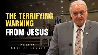 Charles Lawson Sermons - Why Did Jesus Say The World Will Collapse?