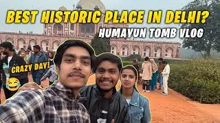 Best Historic Place in Delhi? Humayun Tomb Vlog | My First Vlog
