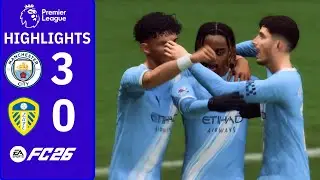 City CRUISE back to winning ways! 🤩| Man City 3-0 Leeds United | FC 26 Premier League Highlights