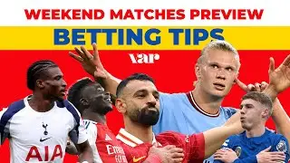 BIG MATCHES This Weekend! Score Predictions + Tips - VAR PODCAST SHOW