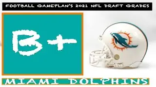 FBGP's 2021 NFL Draft Grades: Miami Dolphins
