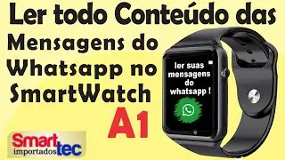 Como ler as mensagens do WhatsApp no smartwatch A1