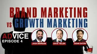 Brand Marketing vs Growth Marketing: Finding the Balance | AdVice Ep 4