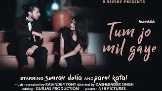 TUM JO MIL GAYE HO | 5RIVERZ | MOHD RAFI | SOURAV DOLIA | PARUL KATAL | BOLLYWOOD LATEST SONG