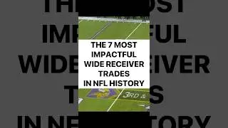 The 7 Most Impactful Wide Receiver Trades in NFL History #football #nfl #highlights #top7 #wr #trade