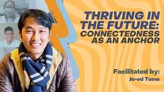 Thriving in the Future: Connectedness as an Anchor