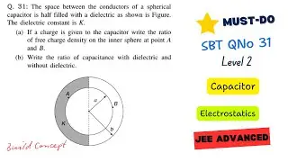 SBT Capacitor QNO 31 | Capacitor Electrostatics | JEE Advanced