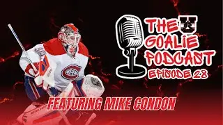 The Goalie Podcast Episode 28: Feat. Mike Condon