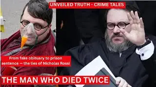 The Man Who Faked His Death: The Double Life of Nicholas Rossi