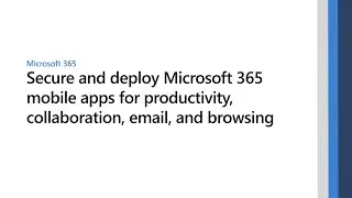 Secure and deploy Microsoft 365 mobile apps