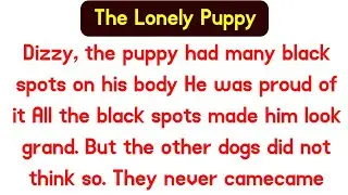 The Lonely Puppy | English Stories With Moral