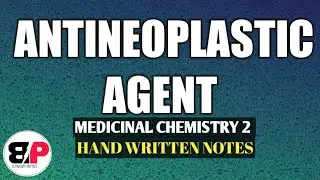 ANTINEOPLASTIC AGENT || MEDICINAL CHEMISTRY 2 || NOTES || MAKAUT UNIVERSITY