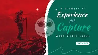 A Glimpse of Optic Sense Experience & Captures