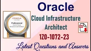 Part#41 : Oracle Cloud Infrastructure Architect (1Z0-1072-23) : Practice Question and Answers