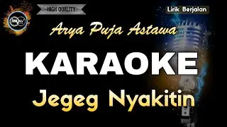 JEGEG NYAKITIN ARYA PUJA ASTAWA - KARAOKE