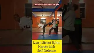Learn Street fight Karate की सबसे पॉवर फुल किक block सेल्फडिफेंस कॉम्बिनेशन! #karate#selfdifence