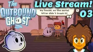 Hunter Plays The Outbound Ghost - Part 03