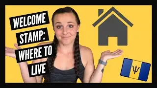 Finding Housing in Barbados | Three Options | Welcome Stamp Visa Program
