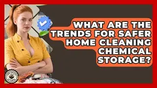 What Are The Trends For Safer Home Cleaning Chemical Storage? - Food Safety Kitchen