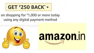 Amazon.in 250rs cashback on shopping 1000rs