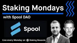 Staking Mondays with Phil Zimmerer of Spool DAO