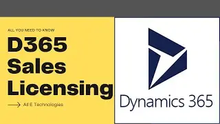 D365 Sales Licensing Details Explained (Microsoft Dynamics)