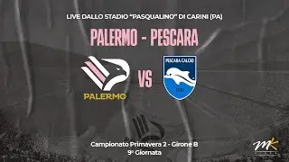 🔴 LIVE: PALERMO-PESCARA - CAMPIONATO PRIMAVERA 2 GIRONE B - 9a GIORNATA