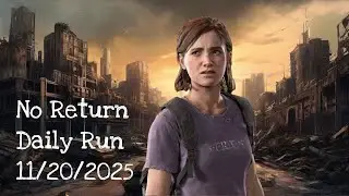 [PS5] The Last of Us 2 No Return Daily Run 11.20.2025 top-bottom as Ellie by @pocheshirskiy_kot