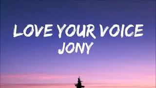 Please subscribe my channel Jony - Love Your Voice  [Lyrics]  My baby, I love My baby , I love voice