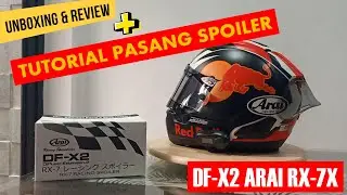 Unboxing & Review | Tutorial Cara Pasang Spoiler Extension DF-X2 Arai RX-7X MUDAH & SIMPLE BANGET !!
