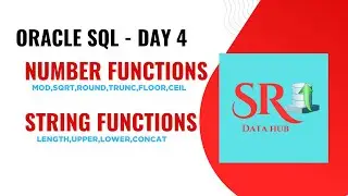 Day -4 Oracle SQL || Number Functions and String Functions || ROUND,TRUNC,UPPER,LOWER,LENGTH