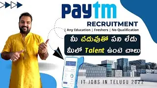 Paytm Recruitment | 4 Lakhs PA | Your Education is Not Enough & Talent is Enough | Telugu Jobs 2022