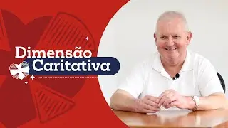 Conhecendo o D&iacute;zimo: Dimens&atilde;o Caritativa #4