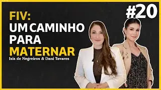FIV: Do Sonho à Realidade – Relato de 5 anos de tentativa + Especialista explica passo-a-passo #20