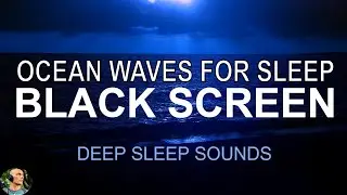 All You Need To Fall Asleep, Ocean Waves Sounds For Deep Sleep, Rolling Waves, Crashing Waves Sounds