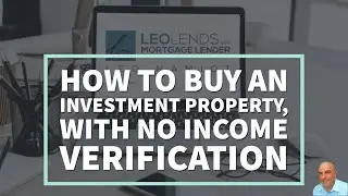How to buy an INVESTMENT property, with no income verification