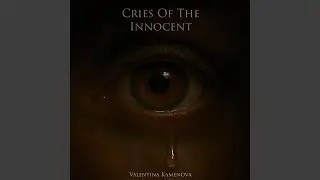 Cries Of The Innocent