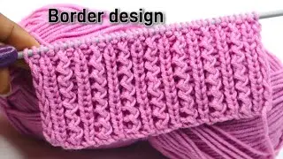 Wow! 💕Easy knitting border design for beginners #easy #trending #sweaterdesign