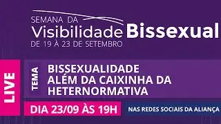 Semana da Visibilidade Bissexual &ndash; Bissexualidade al&eacute;m da caixinha da heternormativa
