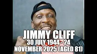 Dedicated to the life of Jimmy Cliff (Jamaican Singer) Rest in Peace Video Tribute