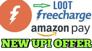 FREECHARGE NEW LOOT OFFER | AMAZON UPI OFFER